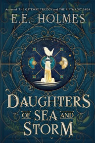 Title: Daughters of Sea and Storm, Author: E. E. Holmes