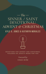 Ebook in txt format free download The Sinner/Saint Devotional: Advent and Christmas