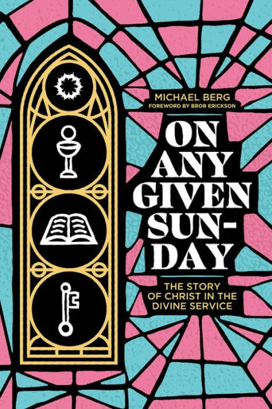 On Any Given Sunday: the Story of Christ Divine Service