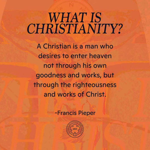 What is Christianity?: Faith & Morality Reconsidered