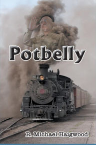 Title: Potbelly, Author: R. Michael Haigwood