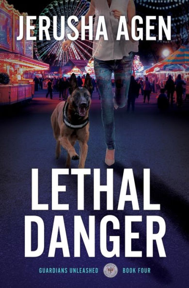 Lethal Danger: A Christian K-9 Suspense