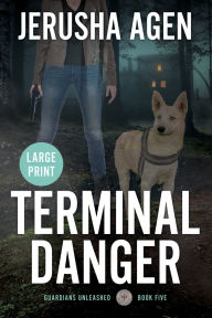 Title: Terminal Danger: A Christian K-9 Suspense (Large Print), Author: Jerusha Agen