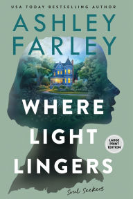 Title: Where Light Lingers, Author: Ashley Farley