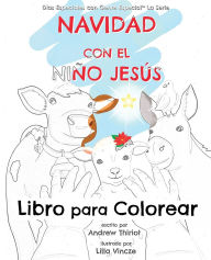 Title: Navidad con el Niño Jesús: Libro Para Colorear, Author: Andrew Thiriot