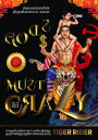 The Gods Must Be Crazy!: A Tiger Ride from Cradle of Communism to Catacomb of Capitalism