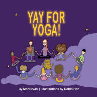 Title: Yay for Yoga!, Author: Mari Irwin