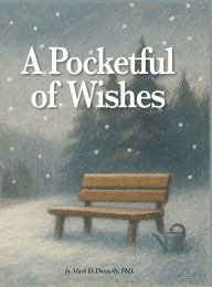 Title: A Pocketful of Wishes, Author: Mark D Donnelly