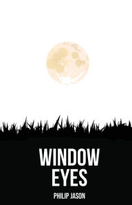 Free ebooks downloads for ipad Window Eyes by Philip Jason