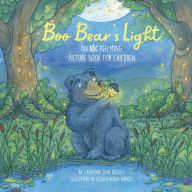 Pdf of books free download Boo Bear's Light: An A B C Rhyming Picture Book for Children