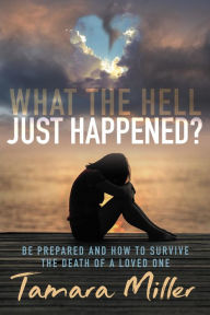 Title: What the Hell Just Happened?, Author: Tamara Miller