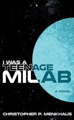 I Was a Teenage MILAB