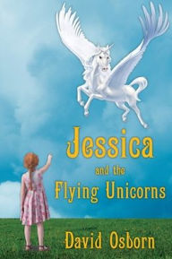 Title: Jessica and the Flying Unicorns, Author: David Osborn