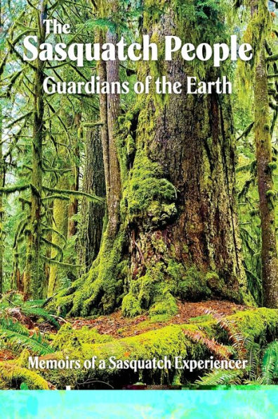 the Sasquatch People: Guardians of Earth