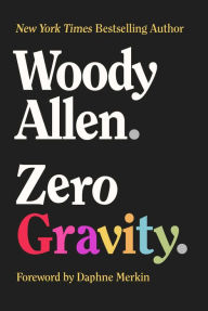 Ebook for ccna free download Zero Gravity in English 9781956763348 RTF PDB by Woody Allen, Daphne Merkin