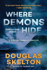 Title: Where Demons Hide: A Rebecca Connolly Thriller, Author: Douglas Skelton