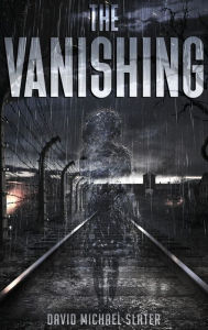 Title: The Vanishing, Author: David Michael Slater