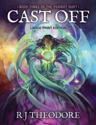 Title: Cast Off, Author: R J Theodore