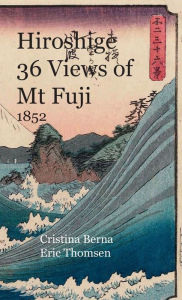 Title: Hiroshige 36 Views of Mt Fuji 1852, Author: Cristina Berna