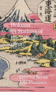 Title: Hokusai 53 Stations of the Tokaido 1802, Author: Cristina Berna