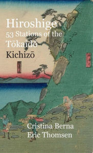 Title: Hiroshige 53 Stations of the Tokaido Kichizo, Author: Cristina Berna
