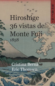 Title: Hiroshige 36 Vistas De Monte Fuji 1858, Author: Cristina Berna