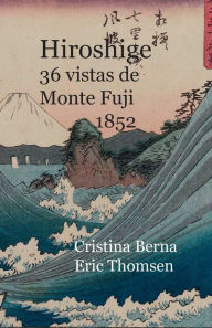 Title: Hiroshige 36 Vistas De Monte Fuji 1852, Author: Cristina Berna