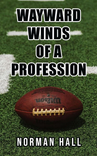 Wayward Winds of a Profession