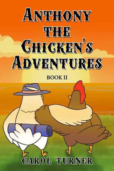 Anthony the Chicken's Adventures Book II