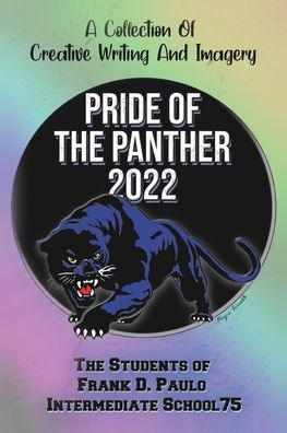 Pride of the Panther 2022: A Collection Of Creative Writing And Imagery