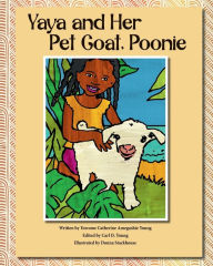 Title: Yaya and Her Pet Goat, Poonie, Author: Yowome Catherine Amegashie Young