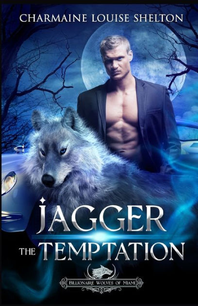 Jagger The Temptation: A Wolf Shifter Fated Mates Paranormal Romance by ...