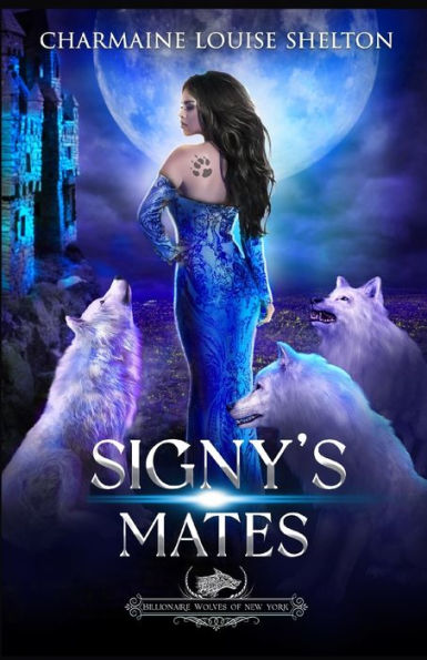 Signy's Mates: A Wolf Shifter Fated Mates Reverse Harem Romance