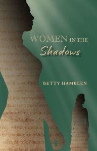 Title: Women in the Shadows, Author: Betty Hamblen