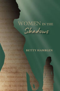 Title: Women in the Shadows, Author: Betty Hamblen