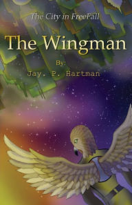 Title: The Wingman, Author: Jay Hartman