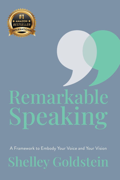 Remarkable Speaking: A Framework to Embody Your Voice and Vision