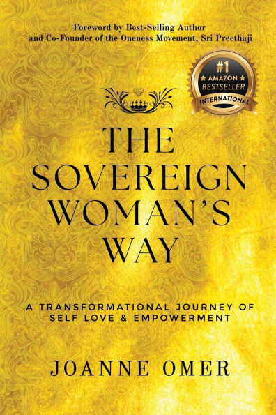 The Sovereign Woman's Way: A Transformational Journey of Self Love & Empowerment