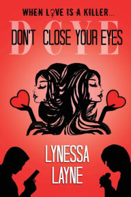 Title: Don't Close Your Eyes, Author: Lynessa Layne