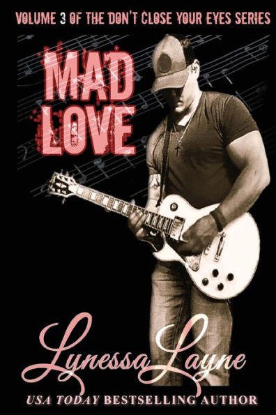 Mad Love: Volume 3 of the Don't Close Your Eyes Series