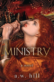 Title: Ministry, Author: A W Hill