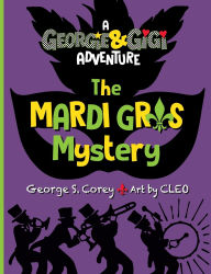 Title: The Mardi Gras Mystery, Author: George S Corey