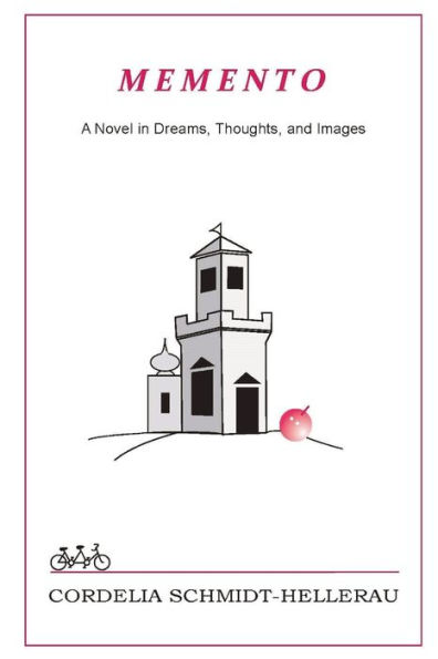 Memento: A Novel in Dreams, Thoughts, and Images: A Novel in Dreams, Thoughts, and Images