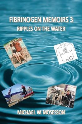 Fibrinogen Memoirs 3: Ripples on the Water