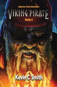 Title: Viking Pirate, Author: Kevin C Smith