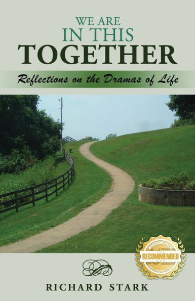 We Are This Together: Reflections on the Dramas of Life