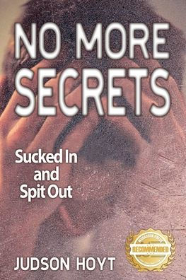 No More Secrets: Sucked and Spit Out