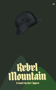 Title: Rebel Mountain, Author: Kurt Eggers