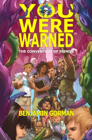 You Were Warned: The Convention of Fiends, Book 2