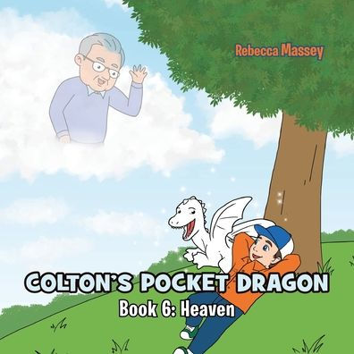 COLTON'S POCKET DRAGON Book 6: Heaven